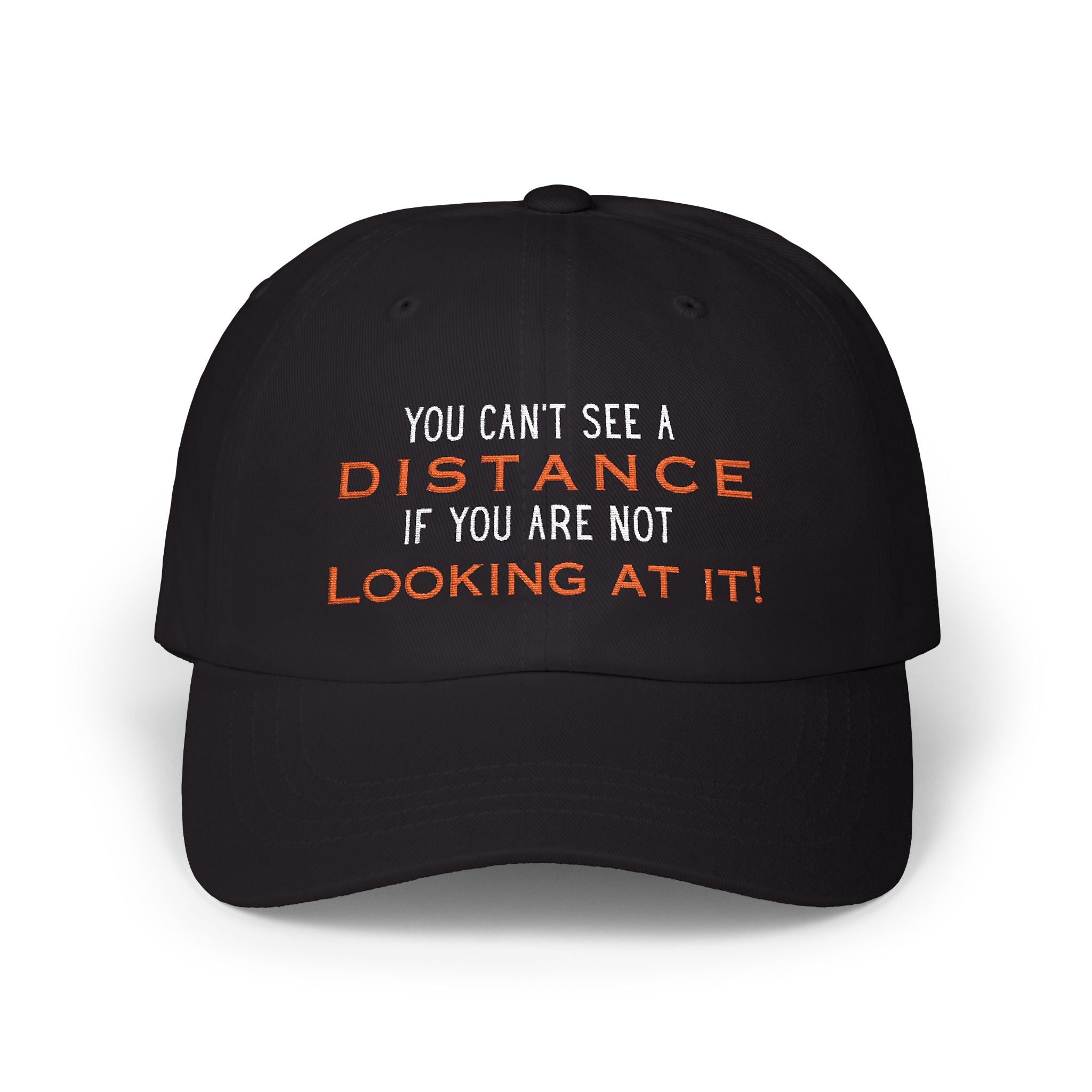 You Can't See a Distance If You Are Not Looking at It! (dark)
