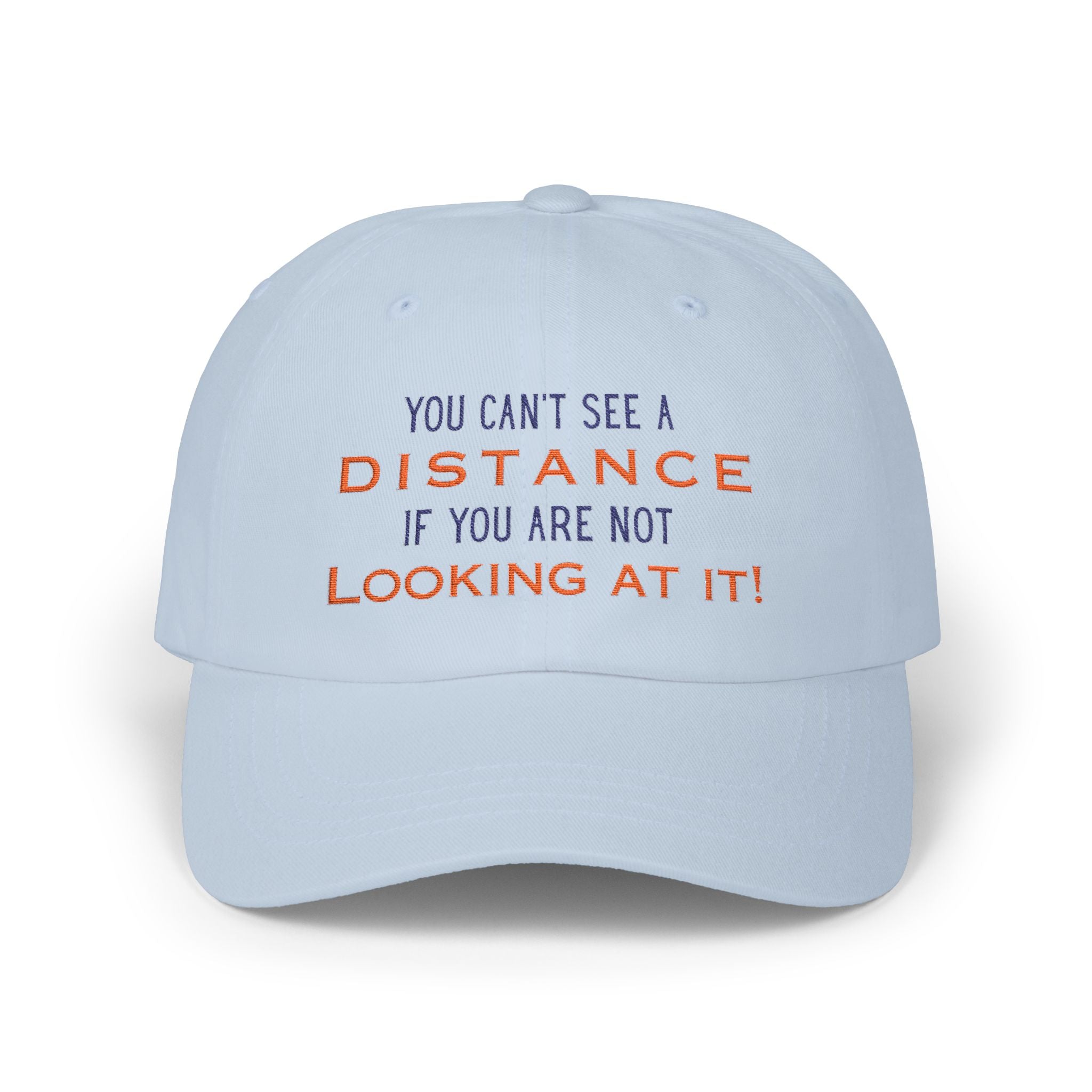 You Can't See a Distance If You Are Not Looking at It!